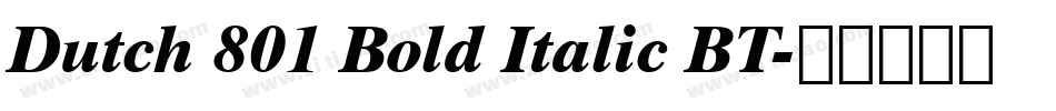 Dutch 801 Bold Italic BT字体转换